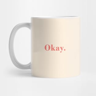 Okay caption in pastel Mug